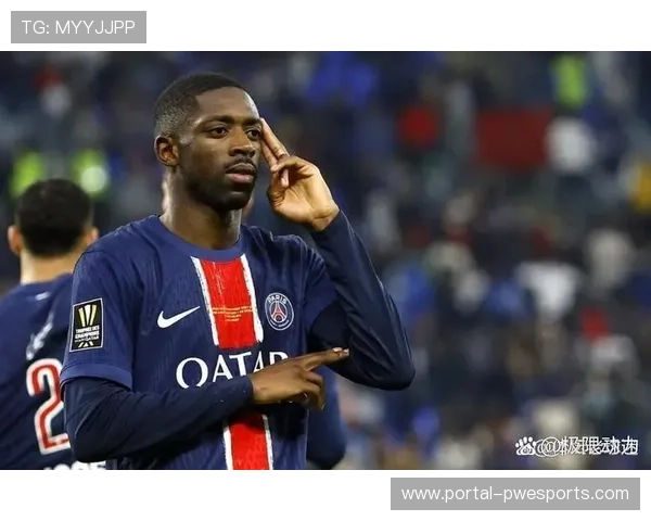 巴黎圣日耳曼2-1击败巴黎FC，登贝莱变线球制胜